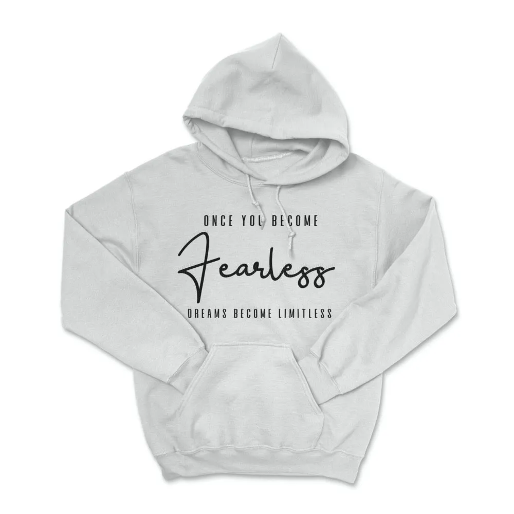 Once You Become Fearless Pullover Hoodie